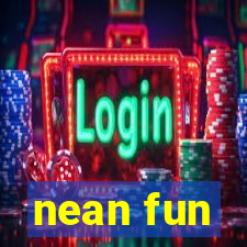nean fun